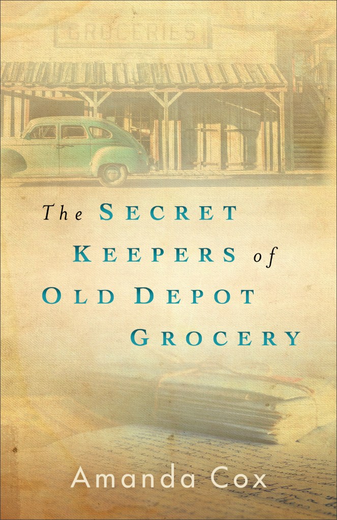The Secret Keepers of Old Depot Grocery by Amanda Cox